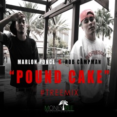 Marlon Ponce x Rob Campman "Pound Cake" (Treemix)