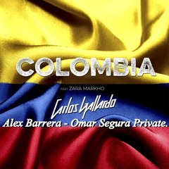 Carlos - Gallardo - Feat - Zara - Markho - Colombia - Alex - Barrera - Omar - Segura - Private.mp3