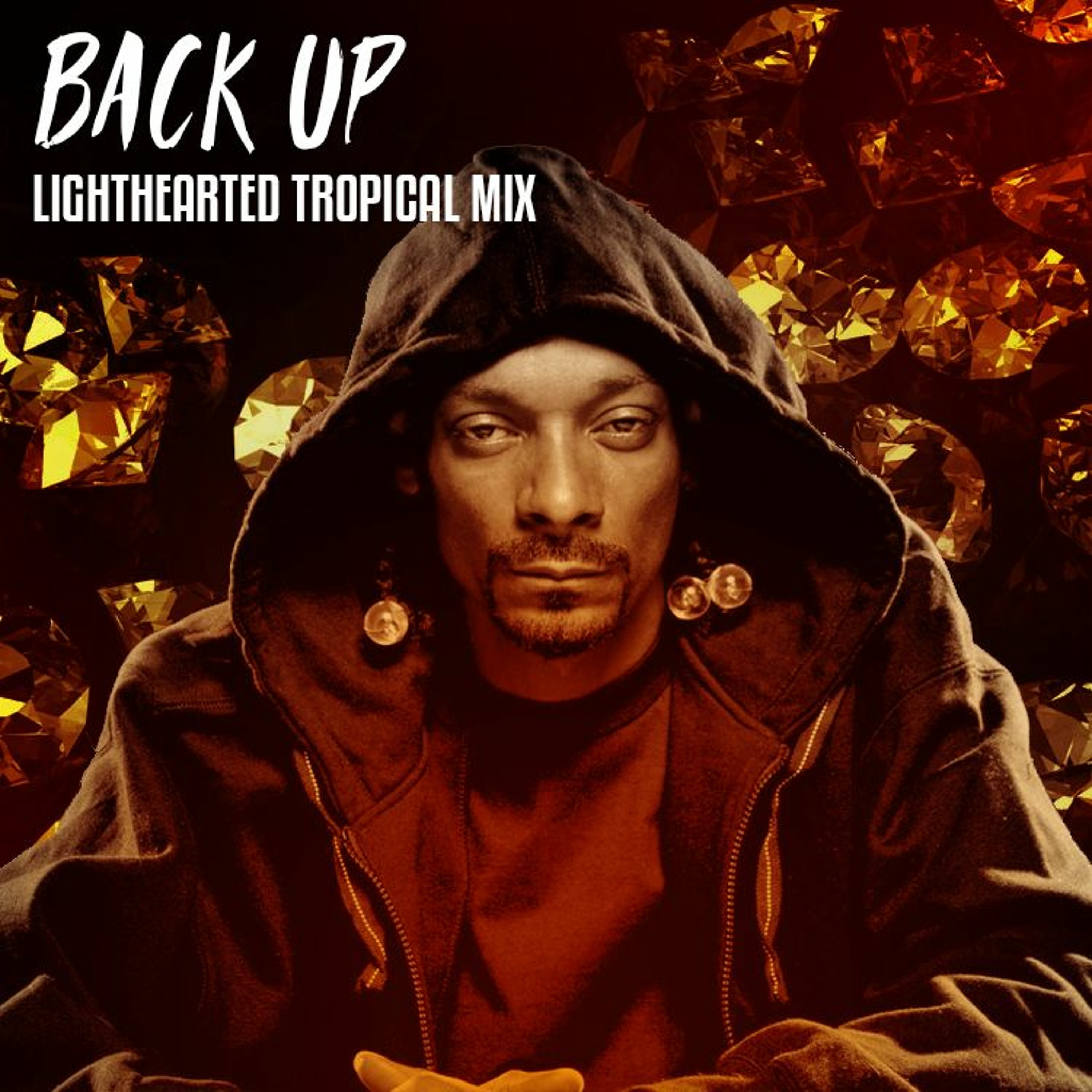 Back Up Tropical Mix (Snoop Dogg X Deep Chills) episode artwork