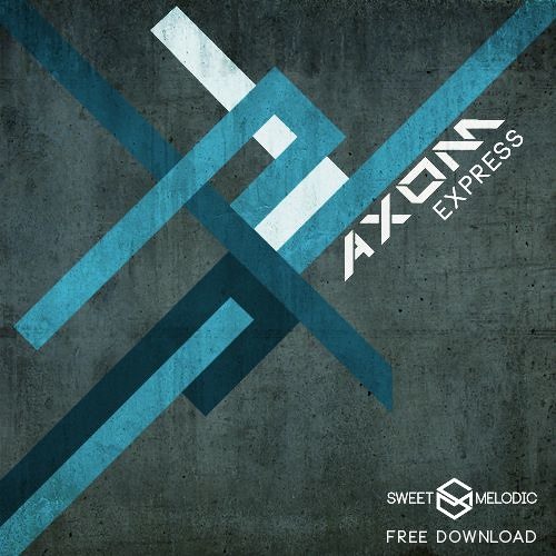FREE DOWNLOAD : Axom - Express (Original Mix)