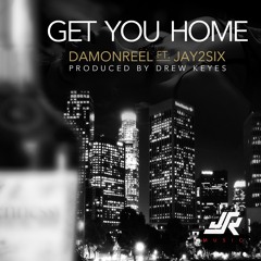 "Get You Home" - DamonReel ft. Jay2Six