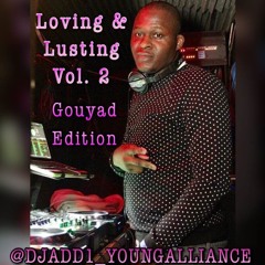 LOVING & LUSTING VOL.2 BY DJ ADD1 YOUNG ALLIANCE