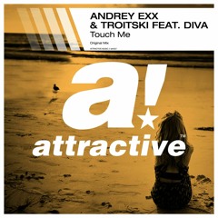 Andrey Exx, Troitski Feat. Diva - Touch Me (radio Edit) 128 LOW QUALITY