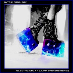 Electric Walk (feat. DEV) - [Jump Smokers Remix]