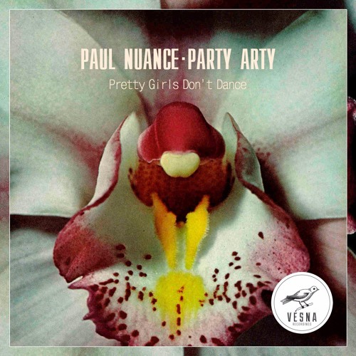 Paul Nuance & Party Arty-Pretty Girls Don't Dance [Higher Mix] [Snippet] OUT NOW