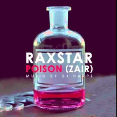 RAXSTAR - Poison (Zair)(FULL SONG - FREE DOWNLOAD)