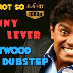 Johnny Lever | Bollywood Dubstep | Season -02 | Episode-01