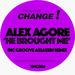 Alex Agore - He Brought Me (Groove Assassin Remix)