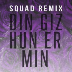 Anoflex - Din Giz Hun Er Min (SQUAD Remix)