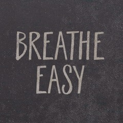 Breathe Easy
