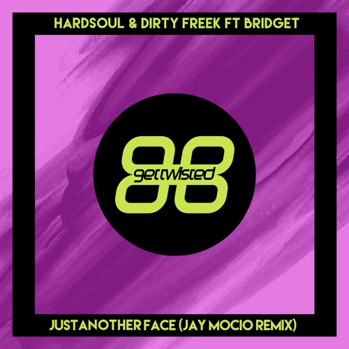 Hardsoul & Dirty Freek - Just Another Face Feat Bridget (Jay Mocio Remix) *FREE DOWNLOAD*