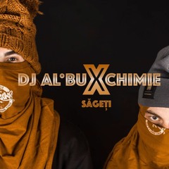 DJ Al*bu x Chimie - Sageti
