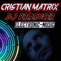 CRISTIAN - MATRIX - CHI MAI (remix)