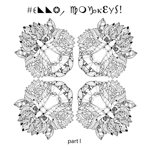 #5 Hello, Monkeys! Welcome to my house :) (part I)