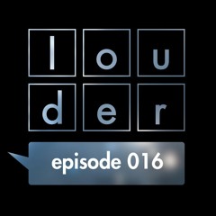 the prophet - louder episode 016