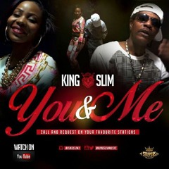 King Slim - You And Me