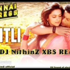 TITLI - (Chennai EXpress) - DJ NithiNz Remix.