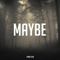 Condi - Maybe