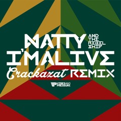 Natty I'm Alive Crackazat Remix