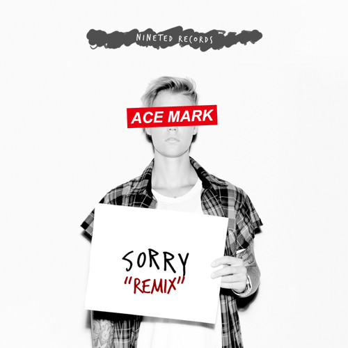 Stream Ace Mark - Sorry (Remix) by NINETED RECORDS | Listen online for free  on SoundCloud