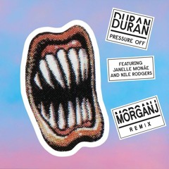 Duran Duran Ft. Janelle Monae & Nile Rodgers - Pressure Off (MorganJ Remix)