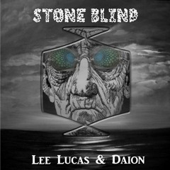 Lee Lucas & Daion - Stone Blind