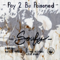 Pay To Be Poisoned Ft. ZebrA OctobrA & Lisa Brunk Prod By: Native Keyz
