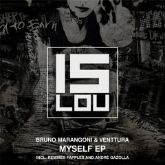 Bruno Marangoni, Venttura - Myself (Andre Gazolla 6am Remix)[Islou Records]