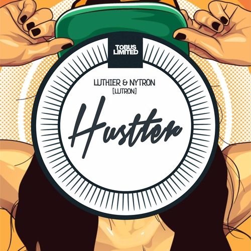 Luthier, Nytron, Lutron - Hustler (Original Mix)