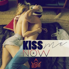 Voxlight - Kiss Me Now