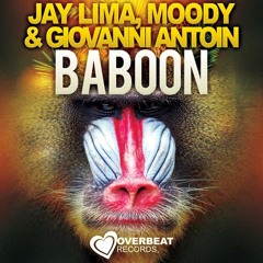 Jay Lima X MOODY X Giovanni Antoin - Baboon (Original Mix) (OVERBEAT RECORDS) (OUT NOW)