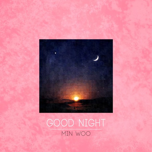 민우(Minwoo)-Good Night