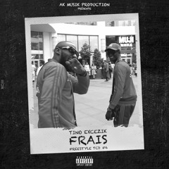 Tino Excezik - Frais (Freestyle TCD #6) - En attendant la mixtape "FORCE À NOUS" bientôt disponible!