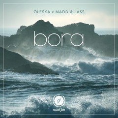 Oleska X Madd & Jass - Bora