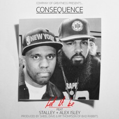 Let It Be by Consequence featuring Stalley + Alex Isley