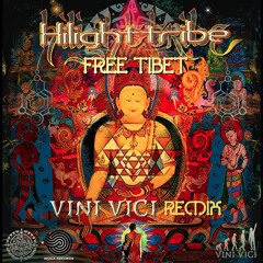 Hilight Tribe - Free Tibet (Vini Vici Remix)- OUT NOW !