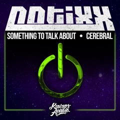 Something To Talk About (OUT NOW ON KAIROS AUDIO)