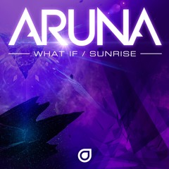 Aruna - What If (Ost & Meyer Vs. Aruna Original Mix) [OUT NOW]