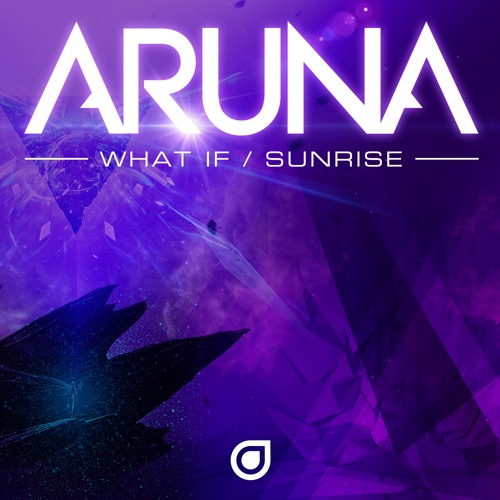Aruna - What If (Ost & Meyer Vs. Aruna Original Mix) [OUT NOW]