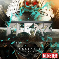 Selektis - Flexz [OUT NOW ON MONSTER RECORDS] [FD Click Buy Link]