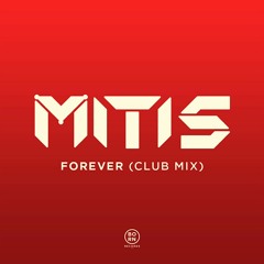 MitiS - Forever (Club Mix)