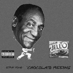 Stray Pome - Chocolate Pudding {Prod. By P Soul}