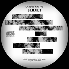 Carlos Native - B.I.O.N.E.T (CD ALBUM PREVIEW)