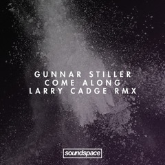 PREMIERE: Gunnar Stiller - Come Along (Larry Cadge Remix) (Smiley Fingers)