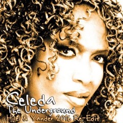 Celeda - The Underground (Hilel & Yander 2016 Terrace Re-Edit) *Follow For Download Link*