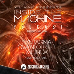 Xilinox Presents : Inside The Machine Podcast | Episode XXI : Owen Offset
