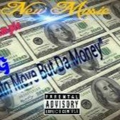 T.G And Prime Xample Don't Nutn move But the Money