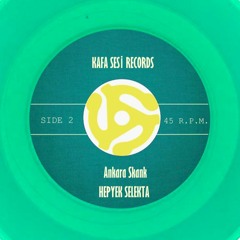 Hepyek Selekta - Ankara Skank [Kafa Sesi Records]