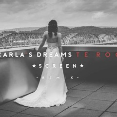 Carla's Dreams - Te Rog (ScreeN Remix)