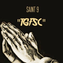 Saint 9- TGFSC